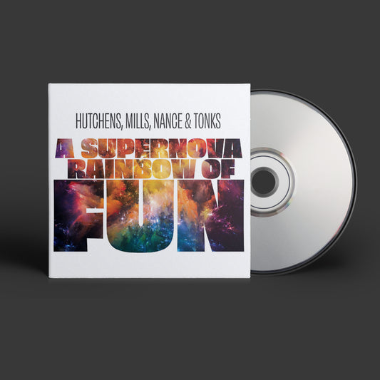 Hutchens, Mills, Nance & Tonks - A SuperNova Rainbow Of Fun - CD
